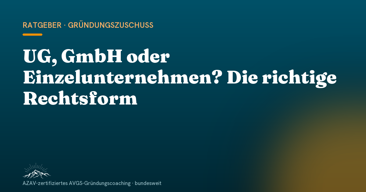 UG, GmbH oder Einzelunternehmen?